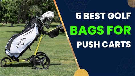 Best Golf Bags For Push Carts in 2024 .
